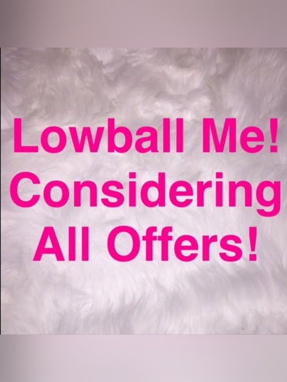All Offers Considered!!!